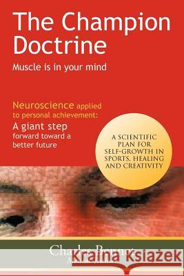 The Champion Doctrine: Muscle Is in Your Mind Bennet, Charles 9781463325336