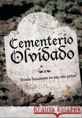 Cementerio Olvidado Michael Adorno 9781463329853