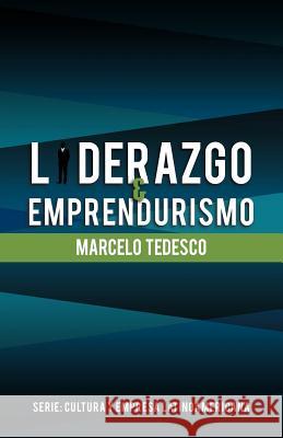 Liderazgo y Emprendurismo: Serie: Cultura y Empresa Latinoamericana Tedesco, Marcelo 9781463330521