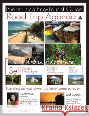 Road Trip Agenda Puerto Rico Eco Tourist Guide Laura Cort Santiago 9781463331818 Palibrio