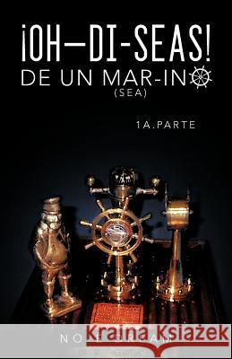 Oh-Di-Seas de Un Mar-Ino  9781463333287 Palibrio