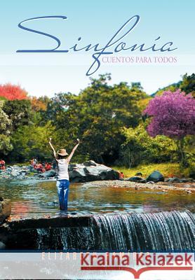 Sinfonia: Cuentos Para Todos Ram Rez, Elizabeth 9781463333492 Palibrio
