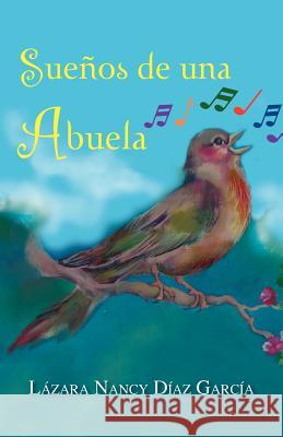 Suenos de Una Abuela L. Zara Nancy D 9781463334130 Palibrio