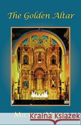 The Golden Altar Michael Merry 9781463339128