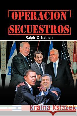 Operaci N Secuestros Ralph Z. Nathan 9781463345419 Palibrio