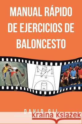 Manual Rapido de Ejercicios de Baloncesto David Gil 9781463347673 