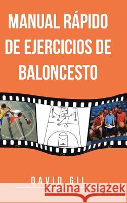 Manual Rapido de Ejercicios de Baloncesto David Gil 9781463347697 