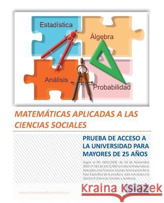 Matematicas Aplicadas a Las Ciencias Sociales: Prueba de Acceso a la Universidad Para Mayores de 25 Anos Garcia, Laura Risco 9781463348502