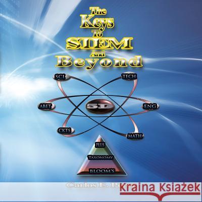 The Keys to Stem and Beyond Carlos E. Perez 9781463350345
