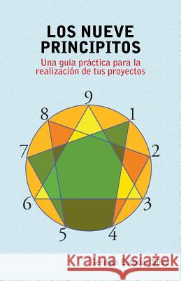 Los Nueve Principitos: Una Guia Practica Para La Realizacion de Tus Proyectos Escobar Silva, German 9781463351021