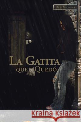 La Gatita Que Quedo Diego Marroquin 9781463356231