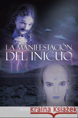 La Manifestacion del Inicuo Maria Rodriguez 9781463356590