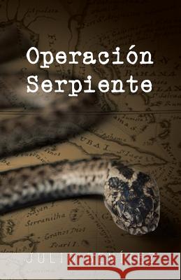 Operacion Serpiente Julio Benitez 9781463360047