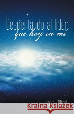Despertando Al Lider Que Hay En Mi Solvey Viteri 9781463377182 Palibrio