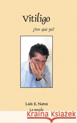 Vitiligo Luis Enrique Nava Martinez 9781463378141