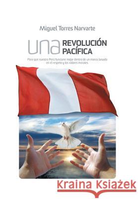 Una Revolucion Pacifica Miguel Torres Narvarte 9781463380564