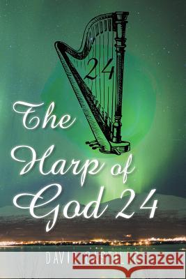 The Harp of God 24 David Castillo 9781463385989