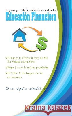 Educacion Financiera Dra Lydia Andaluz 9781463389123 Palibrio