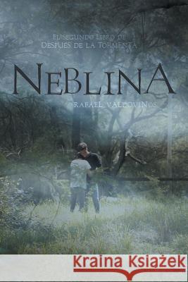 Neblina Rafael Valdovino 9781463391157 Palibrio