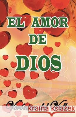 El amor de Dios del Valle, Verónica 9781463391522