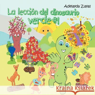 La lección del dinosaurio verde #1 Zayas, Adelayda 9781463395322 Palibrio