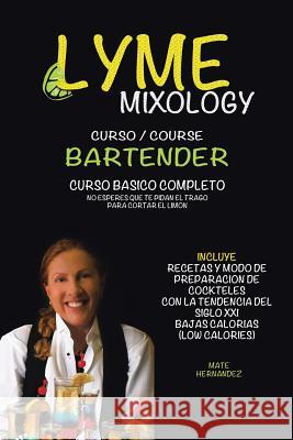 Lyme mixology curso Hernandez, Mate 9781463395599 Palibrio