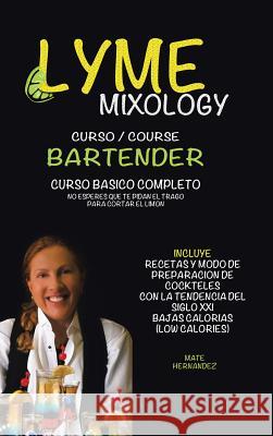 Lyme mixology curso Hernandez, Mate 9781463395605 Palibrio