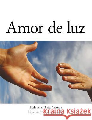 Amor de luz Aguilar, Myrian Morales 9781463398637 Palibrio