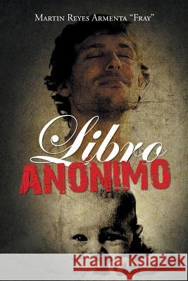 Libro anónimo Martin Reyes Armenta Fray 9781463399252