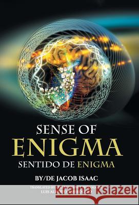 Sense of Enigma: Sentido de enigma Isaac, Jacob 9781463399900 Palibrio