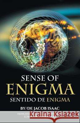 Sense of Enigma: Sentido de enigma Isaac, Jacob 9781463399917 Palibrio