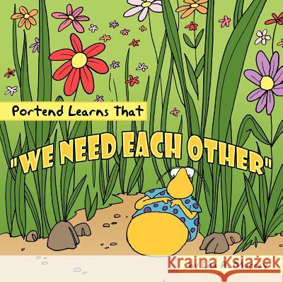Portend Learns That We Need Each Other Murray, Lisa A. 9781463401320