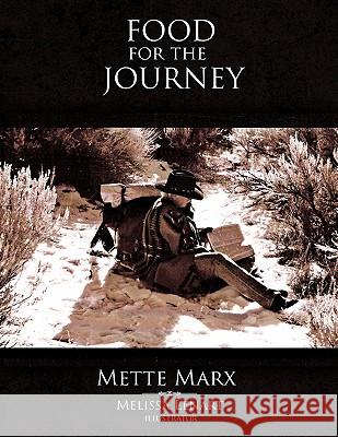 FOOD for the JOURNEY Mette Marx 9781463405267 Authorhouse