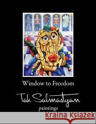 Window to Freedom Takvor Salmastyan 9781463405281 Authorhouse