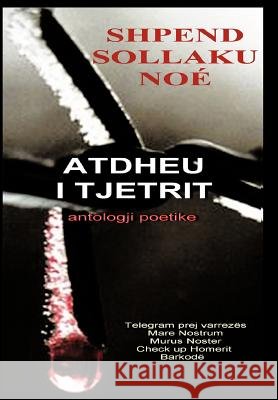 Atdheu i tjetrit Noé, Shpend Sollaku 9781463406783 Authorhouse