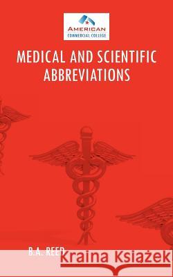 Medical and Scientific Abbreviations B. a. Reed 9781463412524 Authorhouse