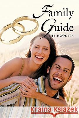 Family Guide Dee Hoodith 9781463412685 Authorhouse