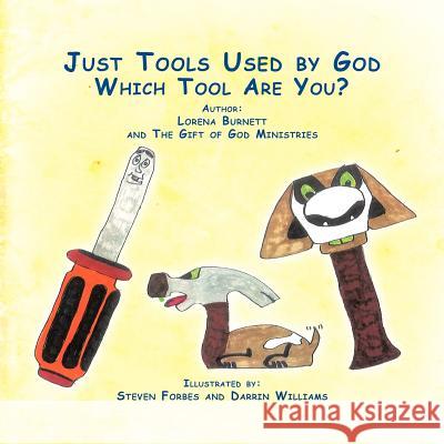 Just Tools Used By God Lorena Burnett 9781463413385