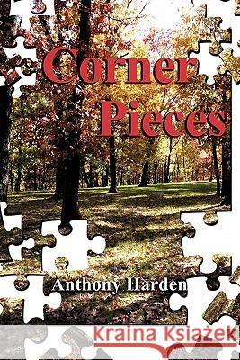 Corner Pieces Anthony Harden 9781463413613