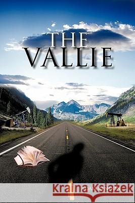 The Vallie: Not a Diary, the Truth Rendon, Adam 9781463419257