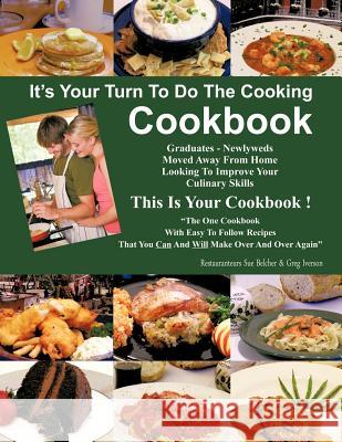 It's Your Turn to Do the Cooking Cookbook Belcher, Sue 9781463422431 Authorhouse