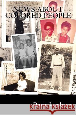 News about Colored People Landrum, Doris 9781463422639 Authorhouse