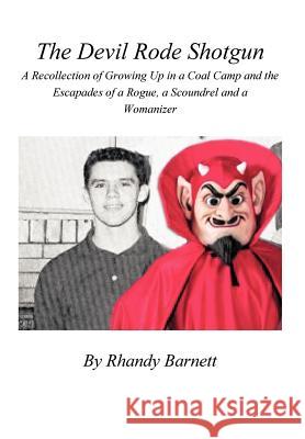 The Devil Rode Shotgun Rhandy Barnett 9781463424732 Authorhouse