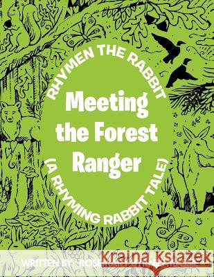 Rhymen The Rabbit (A Rhyming Rabbit Tale): Meeting the Forest Ranger, Massie, Rosemary 9781463425722