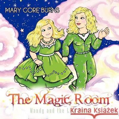 The Magic Room: Mandy and the Lily Pond Burns, Mary Gore 9781463426422