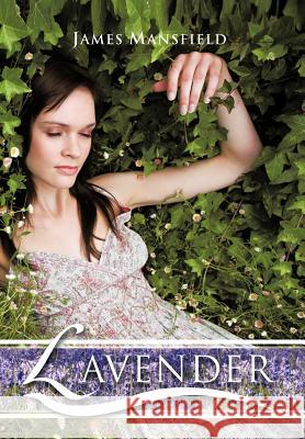 Lavender James Mansfield 9781463428730 Authorhouse