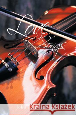 Love Songs John H. MacDonald 9781463429270 AuthorHouse