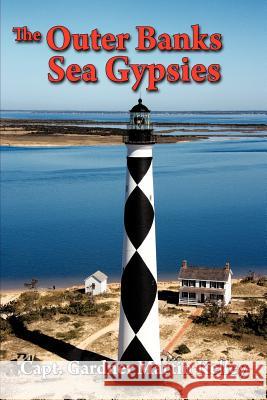 The Outer Banks Sea Gypsies Capt Gardner Martin Kelley 9781463430122 Authorhouse