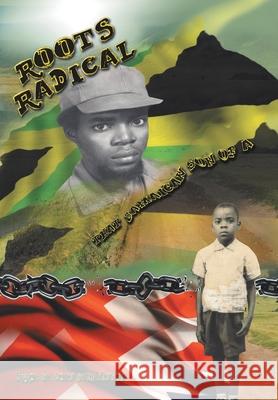 Roots Radical: That Jamaican Son of a ... Stephenson, Errol St John 9781463430979 Authorhouse