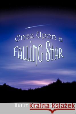 Once Upon a Falling Star Betty Junkin Guest 9781463431143